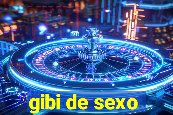 gibi de sexo